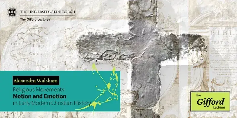 Banner image of a cross on top of a map of the world with the following text overlayed "Alexandra Walsham, Religious Movements: Motion and Emotion in early Modern Christian History, The Gifford Lectures"